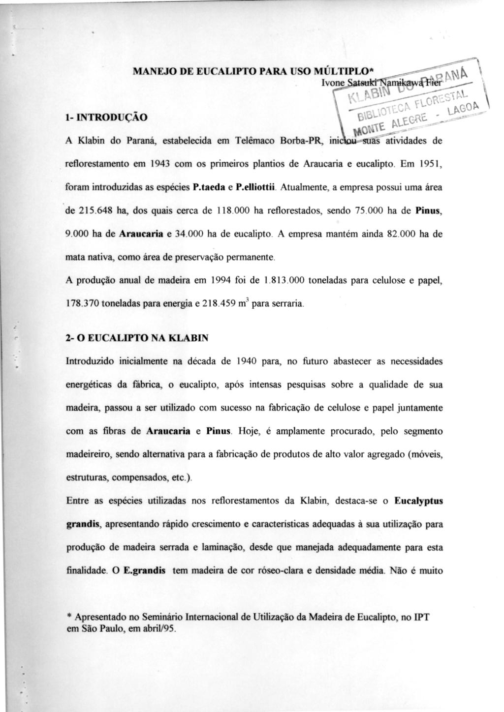 1- INTRODUCÃO MANEJO DE EUCALIPTO PARA USO IVICILTIPLO*---- Ivone ---- 1WSk, A Klabin do Parana, estabelecida em Telemaco Borba-PR, inic OV...\01V...0N v.z v_ov:-..s-; Nt.