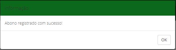 Ao clicar em CONTINUAR, surgirá a mensagem abaixo informando que o abono foi registrado com sucesso.