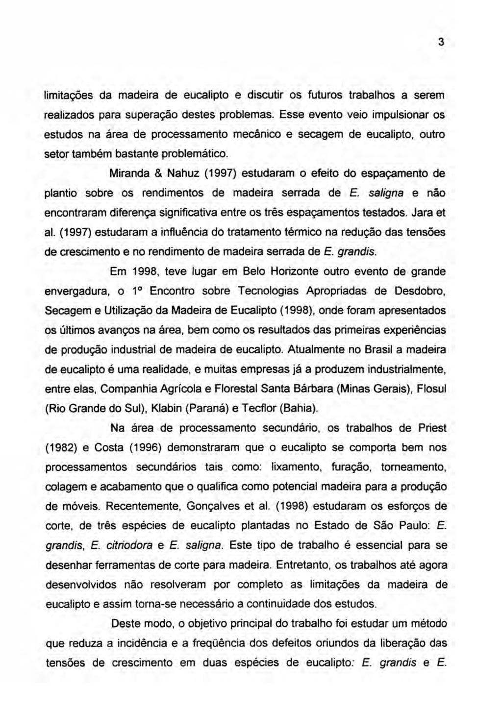 3 limitações da madeira de eucalipto e discutir os futuros trabalhos a serem realizados para superação destes problemas.