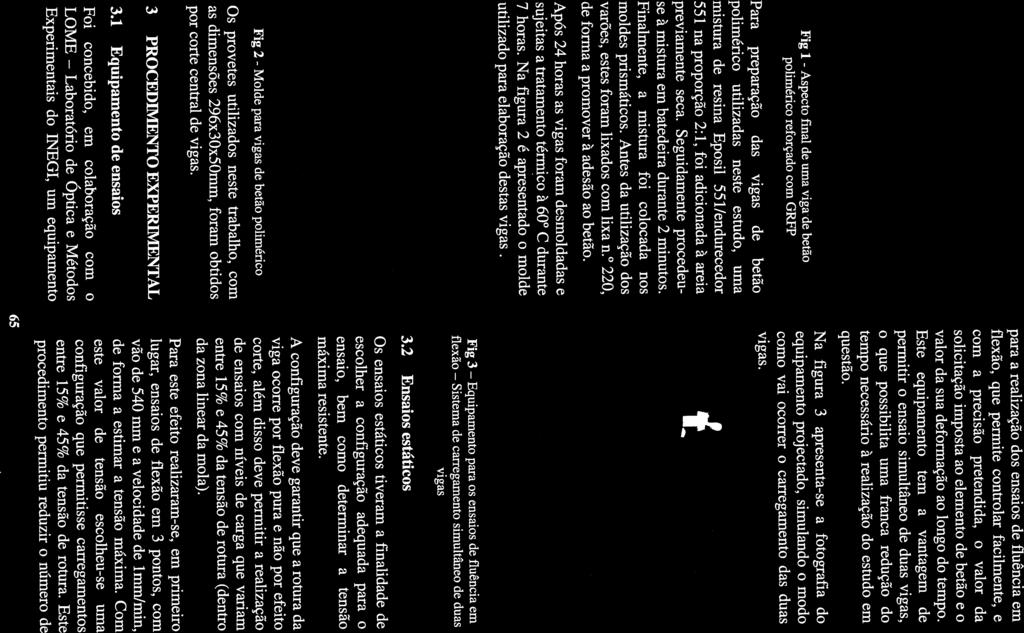 Os provetes utilizados neste trabalho, com 3.1 Equipamento de ensaios 3 PROCEDIMENTO EXPERIMENTAL 7 horas.