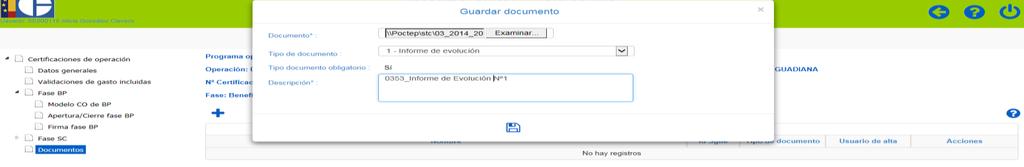 Documentos: nesta secção poderá incluir no arquivo digital os documentos associados à Certificação de Operação. É obrigatório incorporar pelo menos o Relatório de Evolução.