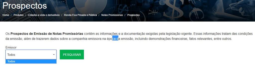 Commercial paper (Notas promissórias) Não há informação disponível no site da Bovespa Fonte: http://www.