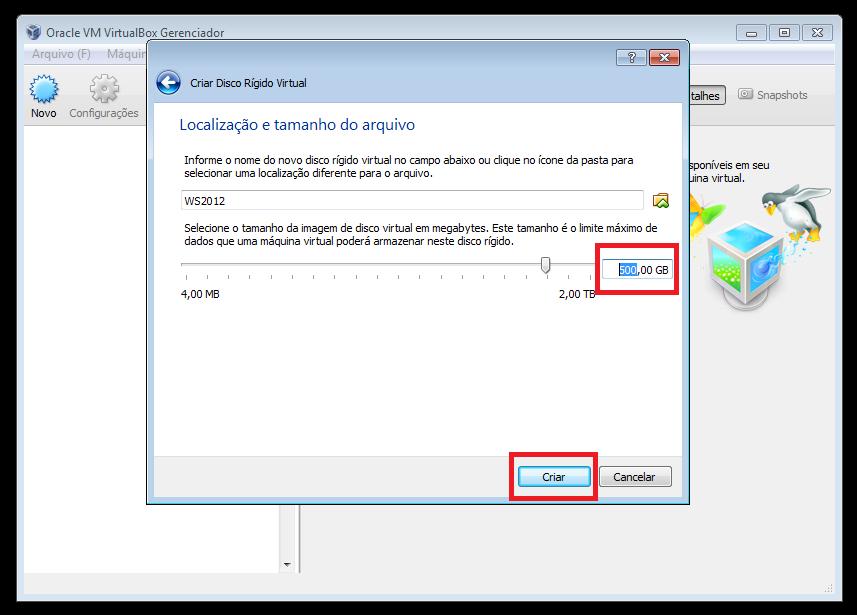 Aqui iremos definir o tamanho do HD, cuidado na hora de digitar. Digite da seguinte forma 500,00 GB.