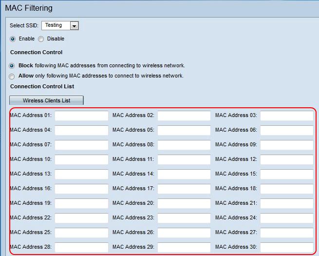 Etapa 6. Incorpore os endereços desejados MAC. Etapa 7. Clique a lista do cliente Wireless para ver todos os clientes Wireless disponíveis. Etapa 8.