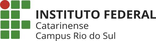 Página 1 de 8 EDITAL Nº 02/2019 DE 15 DE FEVEREIRTO DE 2019 A Coordenação Geral de Produção do IFC Campus Rio do Sul, no uso de suas atribuições legais e de acordo com REGULAMENTO INTERNO PARA O