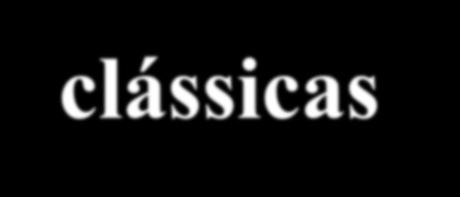 Matrizes clássicas Por que as matrizes apresentam as mesmas características? Como se originam? Por que perduraram?