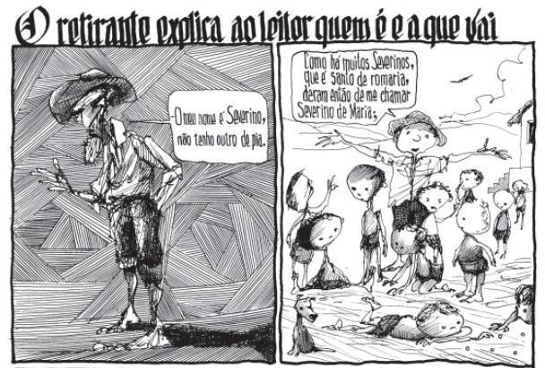 Em um lugar em que morremos de morte igual, mesma morte Severina: que é a morte de que se morre de velhice antes dos trinta, de emboscada antes dos vinte de fome um pouco por dia (de fraqueza e de