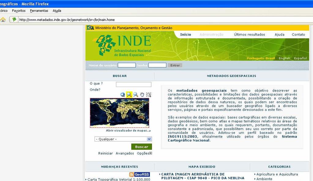 81 Figura 29 - Portal INDE. Para publicação de documentação e manuntenção da mesma, o usuário deve estar registrado. O registro está a cargo do IBGE.