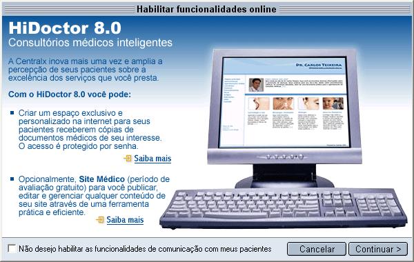 8.1 Habilitação do Site 94 Habilitar seu site é um processo rápido e totalmente seguro. Passo-a-passo a) Ao conectar-se ao HiDoctor, a tela Habilitar funcionalidades online será exibida.