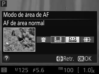 Escolher um Modo de Área de AF Em modos que não i, j e (, podem ser seleccionados os seguintes modos de área AF em visualização em directo (note que o AF seguimento motivo não está disponível nos