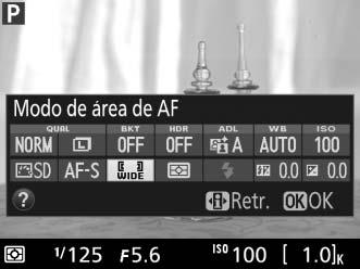 Escolher o Ponto de Focagem O método para seleccionar o ponto de focagem para a focagem automática varia de acordo com a opção seleccionada para o modo de área de AF (0 47).