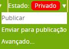 Isso significa que o item estará dentro do sistema, porém que não aparecerá para quem acessa o site fora do ambiente de