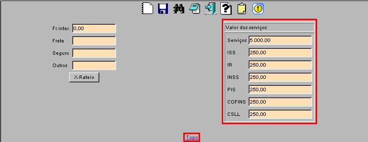 Nessa tela você poderá ver os valores dos serviços e respectivos impostos. Clique em Topo. O sistema voltará para tela principal da entrada de serviços.