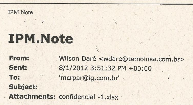 fls. 1313 Em 1 de agosto de 2012, Wilson Daré (Temoinsa) enviou um e-mail a destinatário ainda não identificado (mcrpar@ig.com.br), anexando uma tabela de título confidencial -1.