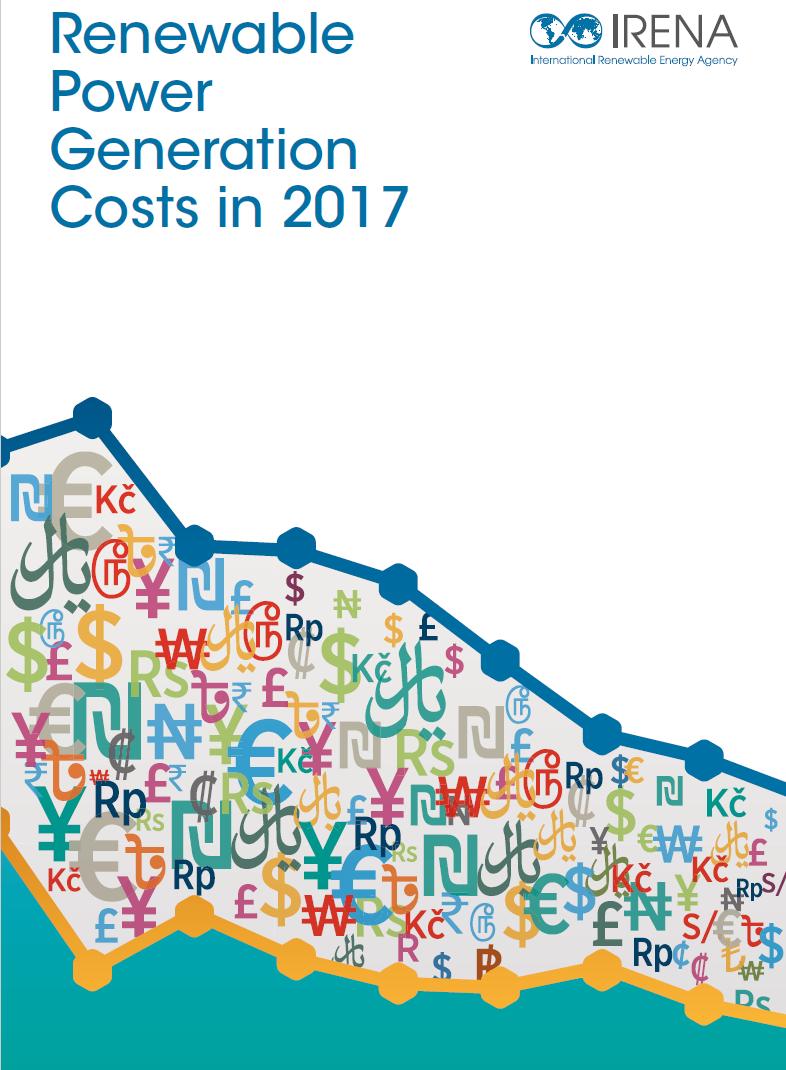 Relatório IRENA: Análise de custos de geração a partir de energias renováveis, em 2017 Últimas tendências no custo e desempenho de tecnologias de geração de energia renovável Resultados globais para
