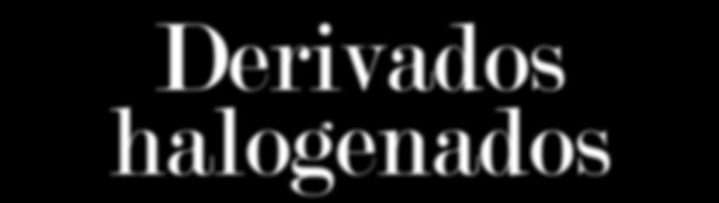 Derivados halogenados s derivados halogenados estão presentes no dia-a-dia, e normalmente nas drogas, seu estudo é importante para ajudar no entendimento e cura de usuários em geral e do