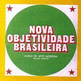 Nas artes plásticas 1967: Exposição Nova Objetividade Brasileira no MAM (Helio Oiticica) Superação do