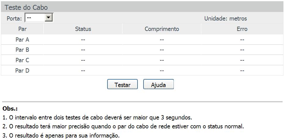 14.3. Ferramentas Este switch oferece as funções Testar Cabo e Loopback para o diagnóstico de conectividade das portas.