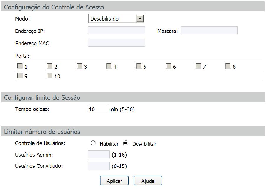 As seguintes informações são exibidas na tela: Controle de acesso Configuração do controle de acesso Modo: selecione o modo de controle de login para a página de gerenciamento web do switch.