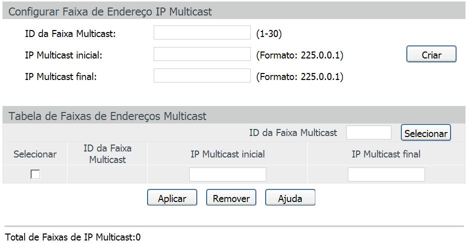Tabela de endereços multicast estático Selecionar: selecione o endereço IP Multicast desejado e clique no botão Remover para removê-lo da Tabela de endereços Multicast Estático.