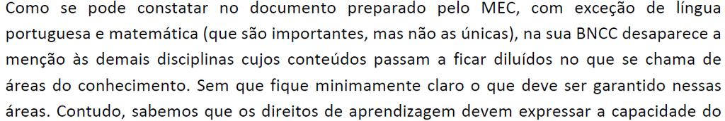 O que é que está ruim, pode ficar muito pior. Todos nós temos consciência de que o ensino de ciências e de física, no Brasil é um dos piores do mundo.