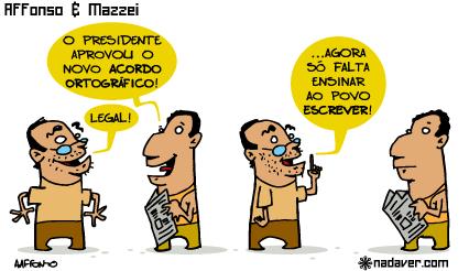 Como elas aparecem no vestibular? 1) De acordo com o texto, podemos dizer que a charge: a) faz um elogio à implementação da nova ortografia da Língua Portuguesa.