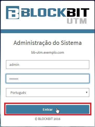 Guia de Instalação BLOCKBIT UTM 2.3 Acesso a interface de Gerenciamento WEB Para o acesso à interface de gerenciamento, utilize um navegador WEB entre os recomendados (ver seção 1.2.1 - Requisitos de instalação) e digite o endereço IP do seu BLOCKBIT UTM.