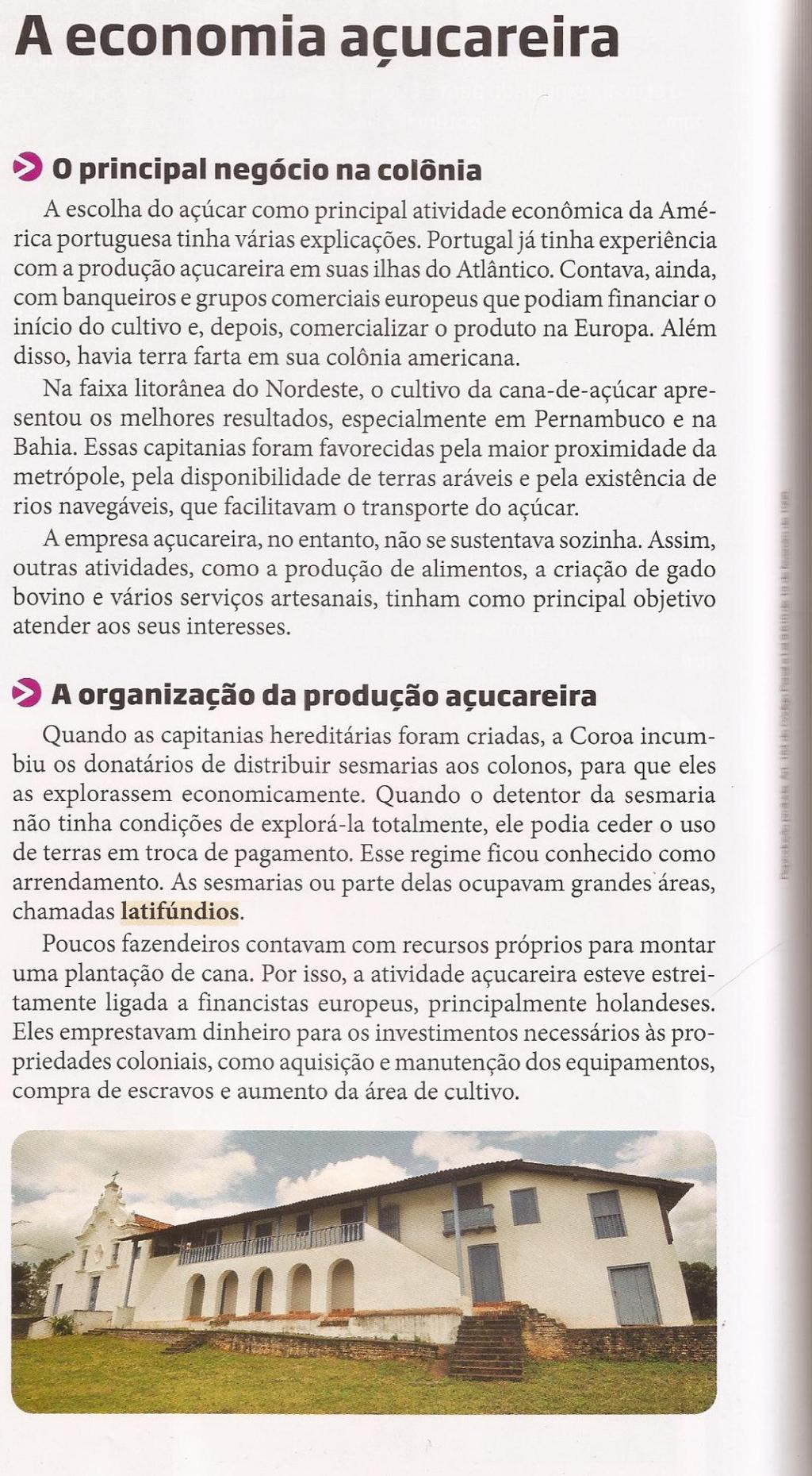 QUEST 11 DEFINA capitanias hereditárias, destacando as razões para sua implantação e as causas de seu fracasso. Caa,de,a"-car Projeto Araribá, 7º ano. São Paulo: Moderna, 2010. p. 129.