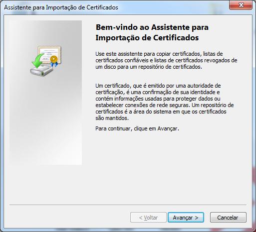 3.2 Em seguida irá aparecer a janela de importação do certificado,