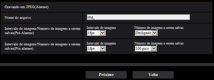 B Configure a Gravação no cartão de memória SD (JPEG) (menu de configuração de gravação JPEG) Nesta seção, a Gravação no cartão de memória SD (JPEG) é definida quando um alarme é detectado.