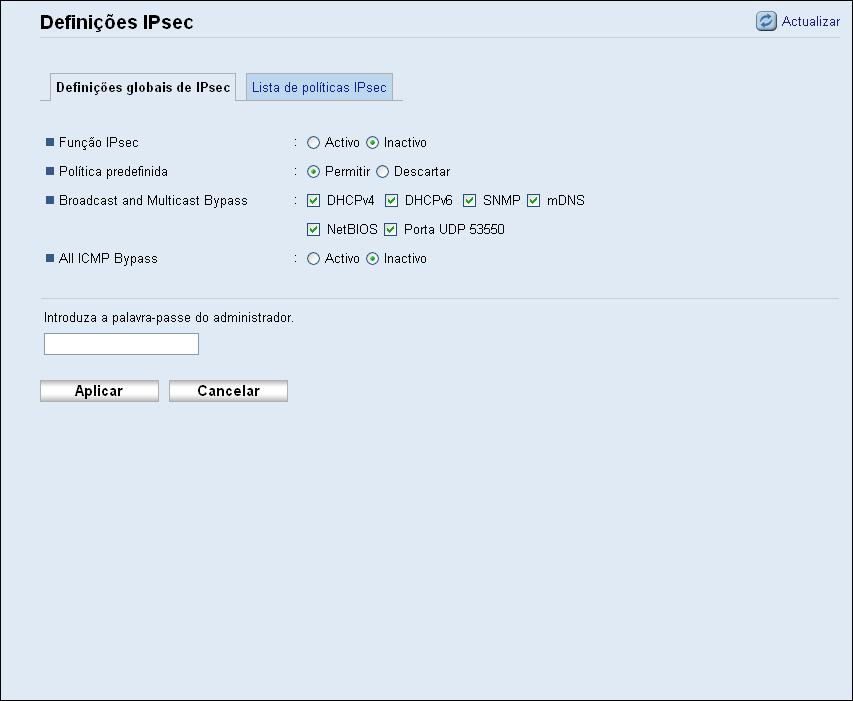 Configurar as Definições IPsec Configurar as Definições IPsec Clique em [Definições IPsec] para visualizar a página para configurar as definições IPsec.