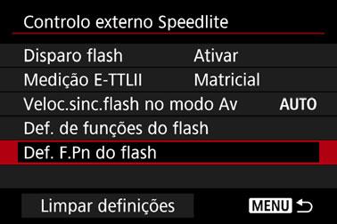 Controlo do Flash com o Ecrã de Menu da Câmara Definições de Funções Personalizadas do Flash Pode definir Funções Personalizadas para o Speedlite a partir do ecrã de menu da câmara.
