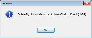 6. Se o navegador Firefox estiver instalado na máquina, será apresentada a opção de instalação do SafeSign nele.