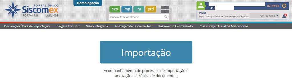 Em seguida, o sistema mostra o menu com as diversas funcionalidades relacionadas a uma operação de importação, listadas a seguir: - Declaração Única de Importação - Elaborar Duimp - Recuperar Duimp -