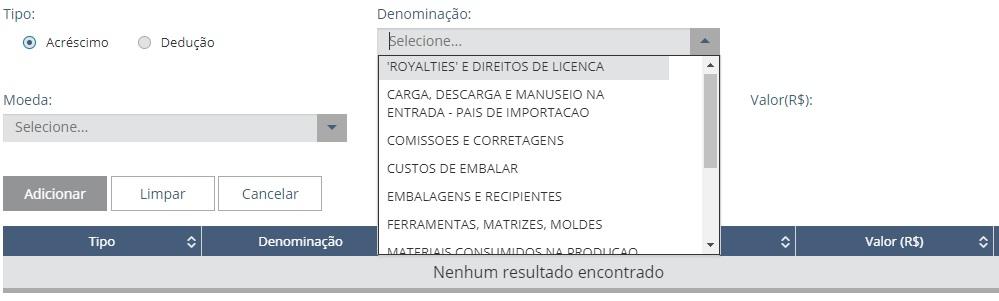 Deve ser escolhido o Tipo, se é acréscimo ou dedução, a Denominação de acordo com o tipo, informar a Moeda referente ao acréscimo ou dedução e o Valor na moeda escolhida.