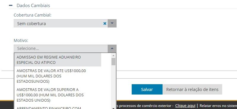 Caso seja escolhida a opção Sem cobertura cambial, o sistema abre o campo Motivo para o importador justificar a opção. Fig. 4.