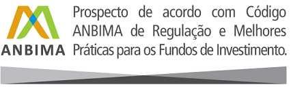 Este prospecto observa o Código ANBIMA de Regulação e Melhores Práticas para os Fundos de Investimento (ANBIMA) e as normas da Comissão de Valores Mobiliários (CVM).