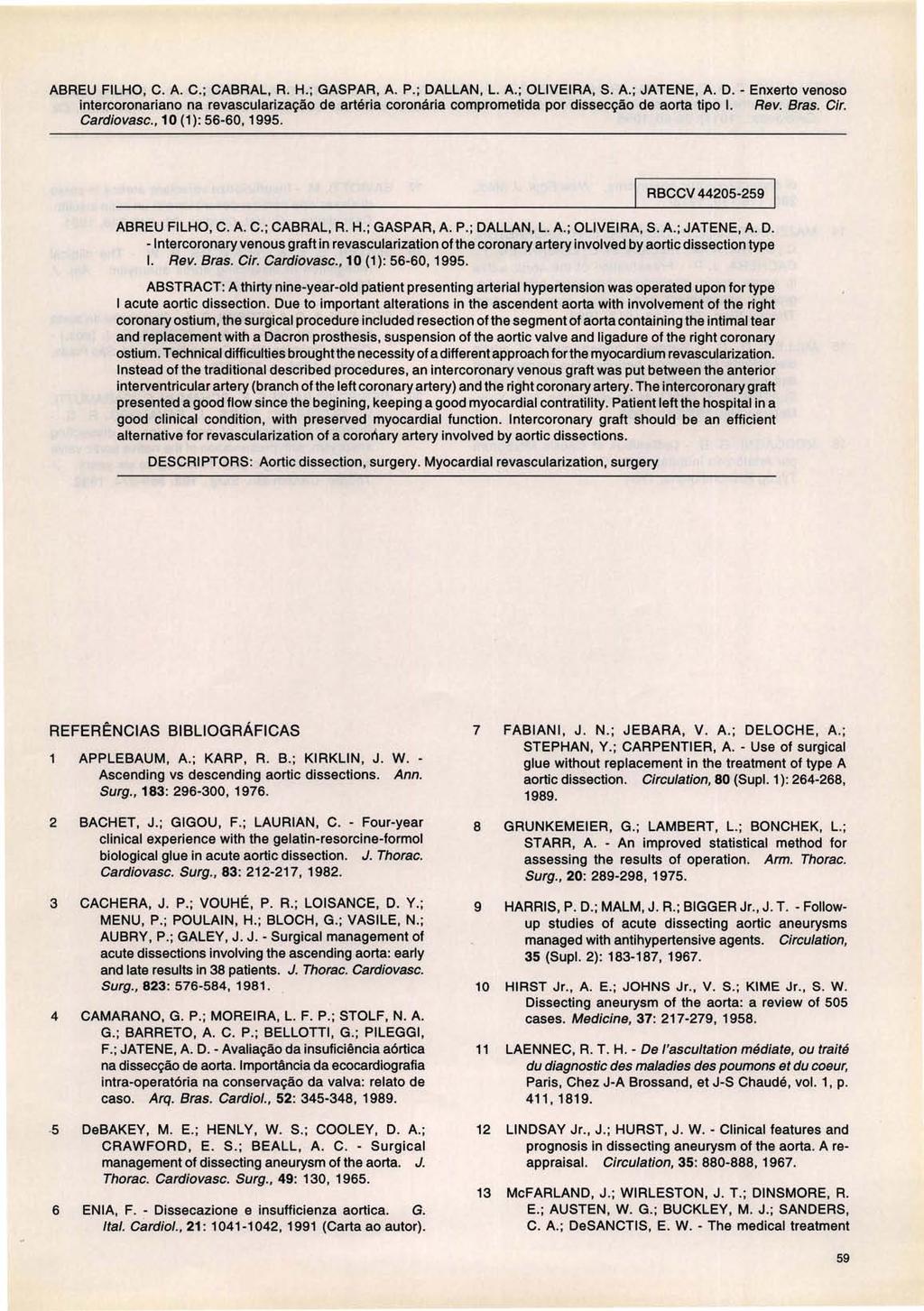 Cardiovasc., 10 (1): 56-60, 1995. RBCCV 44205-259 I ABREU FILHO, C. A. C.; CABRAL, R. H.; GASPAR, A. P. ; DA