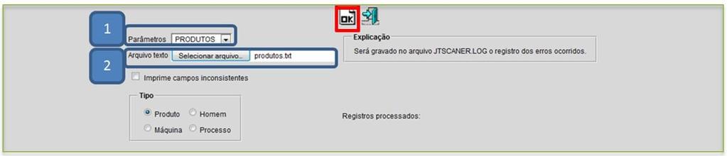 Parâmetro, selecione o (2) Arquivo texto e clique em OK para processar o