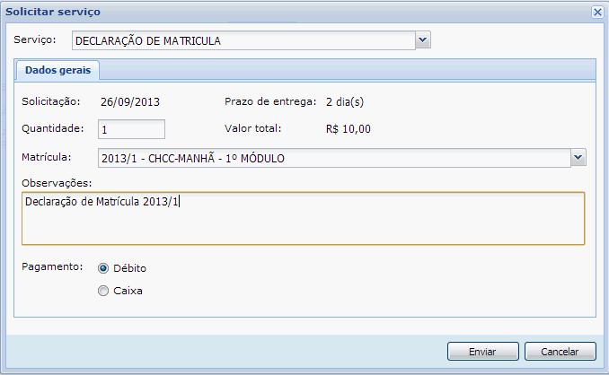 Boleto ou Caixa Pagamento na Instituição, após deve-se clicar no botão Enviar.