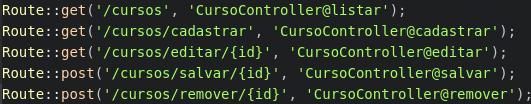 Exemplo Remover: (código) Arquivo web.php Arquivo CursoController.php método remover($id) Define a rotas para remover (/remover/{id}) o curso, indicando que ela recebe um parâmetro {id}.