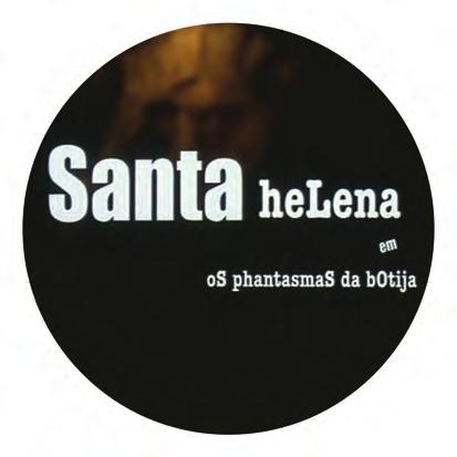 Santa Helena e os Fantasmas da Botija (Santa Helena and Botija's Phantoms) Sinopse / Summary: O cordelista, a cidade de Santa Helena e seus fantasmas contam uma história sobre a busca pelo ouro, o