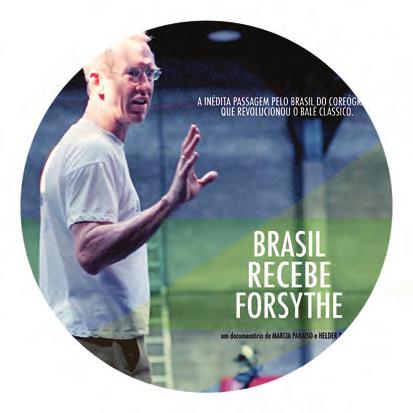 Brasil Recebe Forsythe (Brazil Receives Forsythe) Sinopse / Summary: A inédita passagem pelo Brasil do renomado coreógrafo americano Willian Forsythe, a frente de sua companhia, o Ballet de Frankfurt.