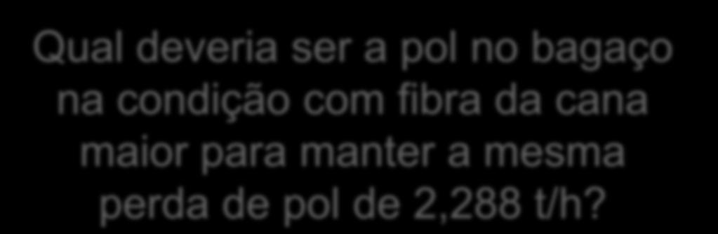 t/h Peso de bagaço = 114,4 t/h BAGAÇO FINAL Fibra = 50 % Peso de fibra