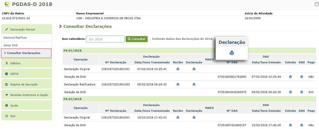 Obtendo arquivo declaratório Simples Nacional Acessando o site da Receita Federal 1º passo: clicar no campo: PGDAS-D e DEFIS 2018 digitar CNPJ,