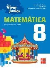 Médio LIVROS DIDÁTICOS Para Viver Juntos Matemática - 8º ano Autores: IEZZI, Gelson; DOLCE, Osvaldo e MACHADO, Antonio Atual Editora - 8ª Edição 2013