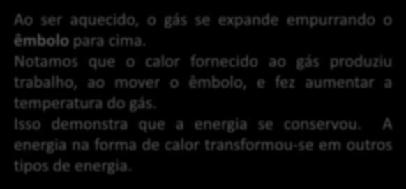 Isso demonstra que a energia se conservou.