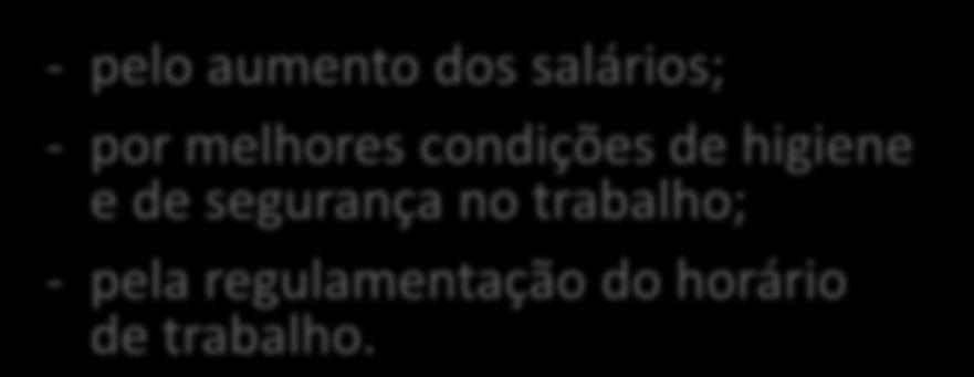 lutou: pela estabilidade do emprego; por