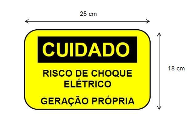 - A placa de advertência deverá ser confeccionada em PVC com espessura mínima de 1 mm e conforme