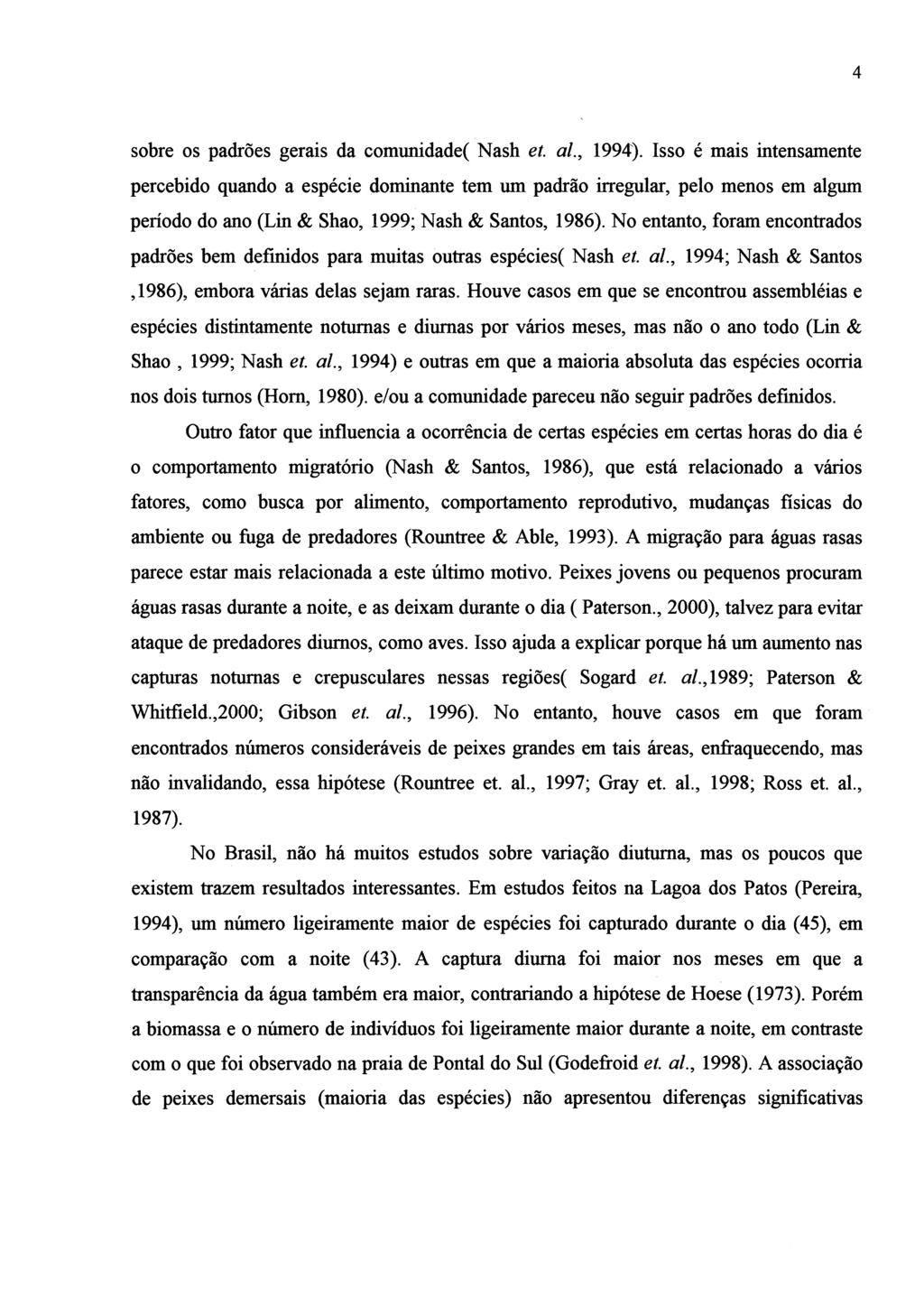 4 sobre os padrões gerais da comunidade( Nash et. al., 1994).